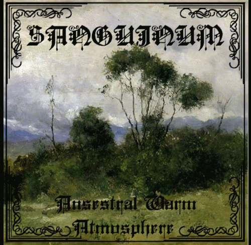 Sanguinum : Ansestral Warm Atmosphere Sanguinum : Ansestral Warm Atmosphere